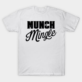 Munch And Mingle T-Shirt